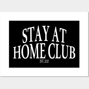 stay at home club Posters and Art